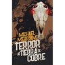 Terror at Tierra de Cobre