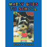 Maisy Goes to School