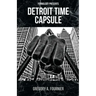 Detroit Time Capsule