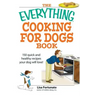 The Everything Cooking for Dogs Book