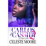 Carlos & Cassidy 2: A Hood Love Story: Finale