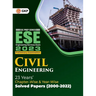 Upsc Ese 2023: Civil Engineering - Chapter Wise & Year Wise Solved Papers 2000-2022
