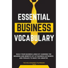 Essential Business Vocabulary: Build Your Lingo by Learning: Build Your Lingo By: Build Your Lingo:: Build Your Business Lingo by Learning The Meanin