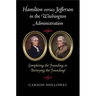 Hamilton versus Jefferson in the Washington Administration