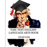 TASC Test English Language Arts Book: 575 Practice Questions for the Test Assessing Secondary Completion with Essay Writing Samples