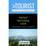 Greater Than a Tourist-Reno Nevada USA: 50 Travel Tips from a Local
