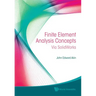 Finite Element Analysis Concepts: Via Solidworks