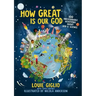 How Great Is Our God: 100 Indescribable Devotions about God and Science