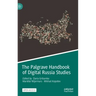 The Palgrave Handbook of Digital Russia Studies