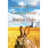 Growing Up While Going Down the Rabbit Hole