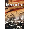 Reason On Trial