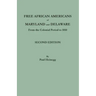 Free African Americans of Maryland and Delaware from the Colonial Period to 1810. Second Edition