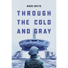 Through the Cold and Gray