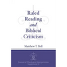 Ruled Reading and Biblical Criticism