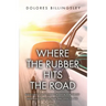 Where the Rubber Hits the Road: Nitty Gritty Holy Spirit Wisdom for Those Who Have Ears to Hear and Eyes to See