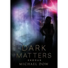 Dark Matters: Exodus (Dark Matters Trilogy Book 3)