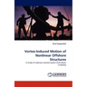 Vortex-Induced Motion of Nonlinear Offshore Structures