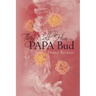 They Call Him Papa Bud