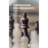 Fundraising for Presidents: A Guide