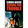 Asking For Trouble