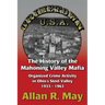Crimetown U.S.A.: The History of the Mahoning Valley Mafia: Organized Crime Activity in Ohio's Steel Valley 1933-1963