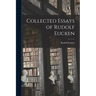 Collected Essays of Rudolf Eucken
