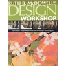 Ruth B. McDowell's Design Workshop - Print-On-Demand Edition