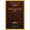 Healing with Cosmic Rays