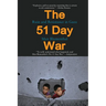 The 51 Day War: Ruin and Resistance in Gaza