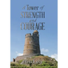 A Tower of Strength and Courage