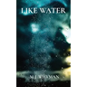 Like Water: A Coming of Age Story