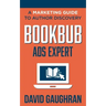 BookBub Ads Expert: A Marketing Guide To Author Discovery