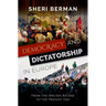 Democracy and Dictatorship in Europe: From the Ancien Régime to the Present Day