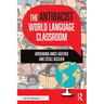 The Antiracist World Language Classroom
