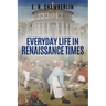 Everyday Life in Renaissance Times