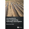 Introduction to Water Engineering, Hydrology, and Irrigation