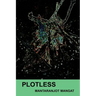 Plotless