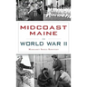Midcoast Maine in World War II