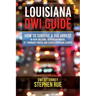 Louisiana DWI Guide: How to Survive a DUI Arrest in New Orleans, Jefferson Parish, St. Tammany Parish, St. Charles Parish, St. John the Bap