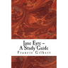 Jane Eyre -- A Study Guide