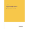 Transactions on the American Ophthalmological Society