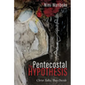 The Pentecostal Hypothesis: Christ Talks, They Decide