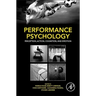 Performance Psychology: Perception, Action, Cognition, and Emotion