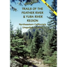 Trails of the Feather River Region - Northeastern California's Unspoiled Treasure