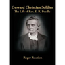 Onward Christian Soldier: The Life of Rev. E. R. Beadle