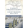Early Gravestones in Southern Maine: The Genius of Bartlett Adams
