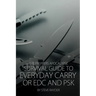 The Preppers Apocalypse Survival Guide to Everyday Carry or EDC and PSK