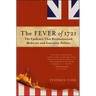 The Fever of 1721: The Epidemic That Revolutionized Medicine and American Politics