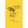Weeding My Mind - Memoirs of an Unknown Actor