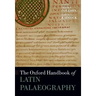 The Oxford Handbook of Latin Palaeography